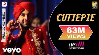 Cutiepie Full Video - ADHMRanbir AnushkaPardeep Na