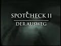 01 - Spotcheck II - Der Ausweg - Intro