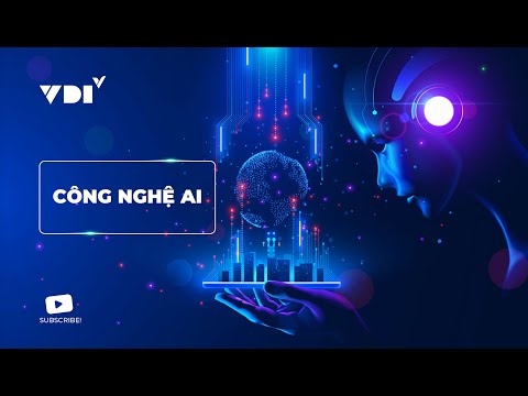 Công nghệ trí tuệ nhân tạo (AI) là gì?