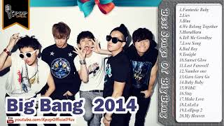 Best Songs Of BIGBANG (ë¹…ë±…) â™¥  BIGBANG (ë¹…ë±…)'s Greatest Hits 2014