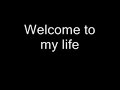Simple Plan - Welcome To My Life Lyrics Manele-Gratis.net
