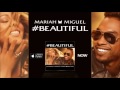 Beautiful (feat Miguel)