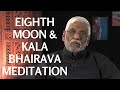 2008-08-08 Eighth Moon and Kala Bhairava