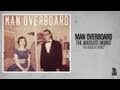 Man Overboard The Absolute Worst Official Music Video and Lyrics