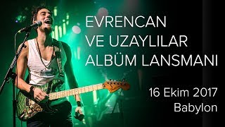 Evrencan ve Uzaylılar - 16 Ekim 2017 Babylon Alb�