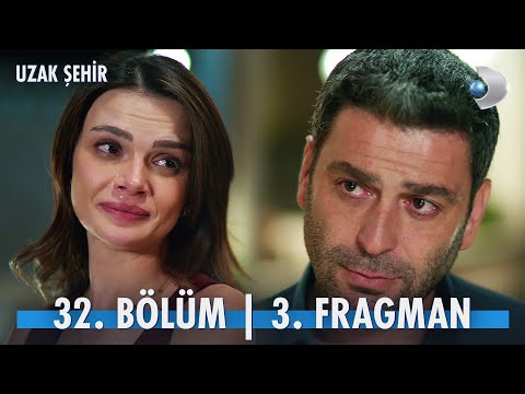 Uzak Şehir 32. Bölüm 3. Fragmanı                                                                                                                                                                                                                          
