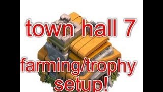 Clash of Clans town hall 7 farming/trophy set up!!!