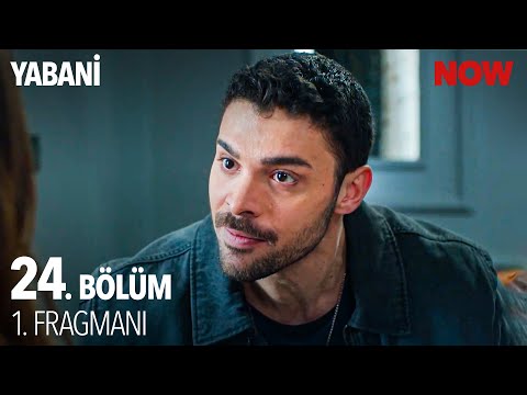 Yabani 24. Bölüm Fragmanı                                                                                                                                                                                                                                 