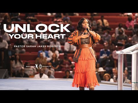 Pastor Sarah Jakes Roberts 18 September 2022 – Unlock Your Heart