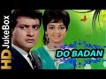 Do Badan 1966 | Full Video Songs Jukebox | Manoj Kumar, Asha Parekh Do Badan 1966 | Full Video Songs Jukebox | Manoj Kumar, Asha Parekh