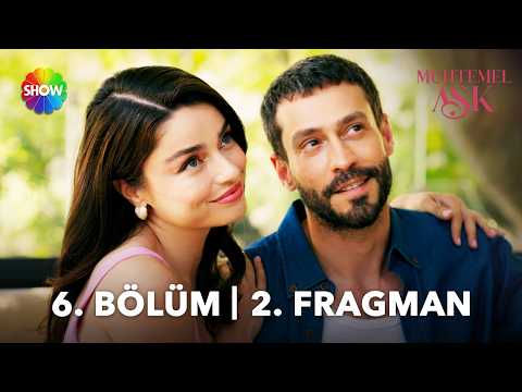 Muhtemel Aşk 6. Bölüm 2. Fragmanı                                                                                                                                                                                                                         