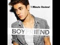 1 Minute Reviews - Justin Beiber: Boyfriend