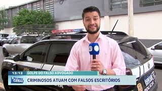 Golpe do falso advogado: criminosos atuam com falsos escritórios