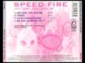 videos de Me das lo mejor de ti-Speed Fire CD
