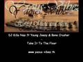 DJ Killa Naz ft Young Jeezy & Bone Crusher-Take It To The Fl