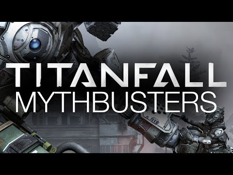 Titanfall Mythbusters: Episode 1