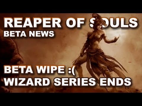 Diablo 3 Reaper of Souls BETA News: Wipe = HC Wizard Gone! New Cursed Chests = Nephalem Trials!