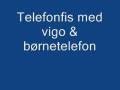 telefon fis med Vigo & Børne telefon (FUNNY SHIT)