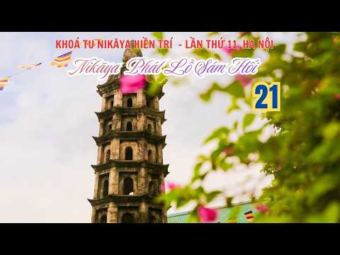 NIKAYA - Phát Lộ Sám Hối 21 - Khoá Tu Hà Nội