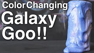 Color Changing Galaxy Goo!!