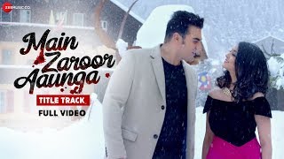 Main Zaroor Aaunga - Title Track  Full Video  Arba