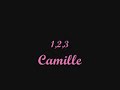 1,2,3 - Camille