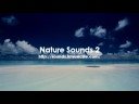 Nature Sound 2 - THE MOST RELAXING SOUNDS -