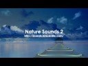 Nature Sound 2 - THE MOST RELAXING SOUNDS -