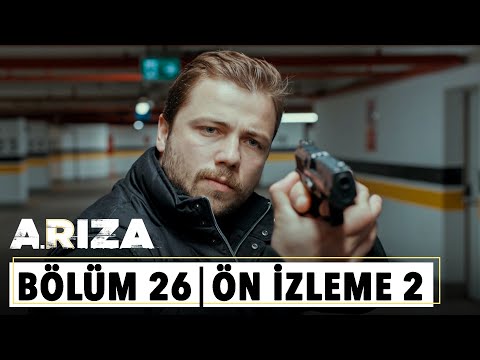 Arıza 26. Bölüm 2. Ön İzleme                                                                                                                                                                                                                              