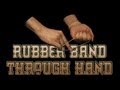 Rubber Band Through Hand 