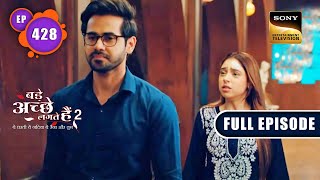 Best Friend Duty  Bade Achhe Lagte Hain 2  Ep 428 