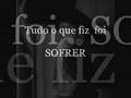 BetoTudo o que fiz foi por ti