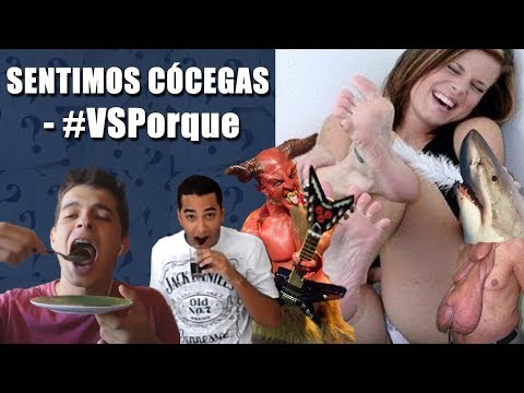SENTIMOS CÓCEGAS - #VSPorque