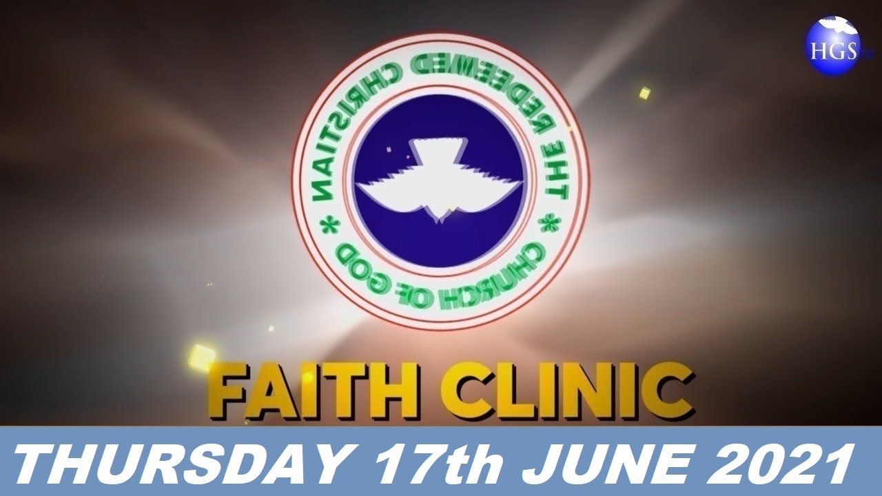 RCCG Faith Clinic for 17 June 2021 Live Stream