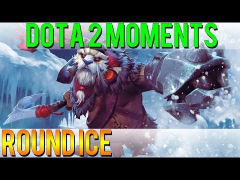 Dota 2 Moments - Round Ice