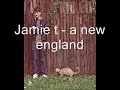 Jamie t - a new england
