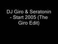 DJ Giro & Seratonin - Start 2005 (The Giro Edit)