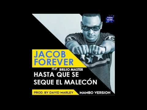 Jacob Forever - Hasta Que Se Seque El Malecon