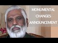 Dr. Pillai Announces Monumental Changes Ahead
