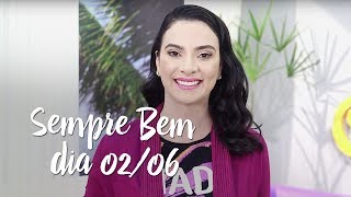 Programa Sempre Bem - 02/06/2017