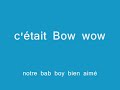 Bow wow  notre beau goss