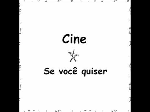 Cine se você quiser