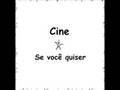 Cine se você quiser
