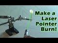 Make a Laser Pointer Burn!