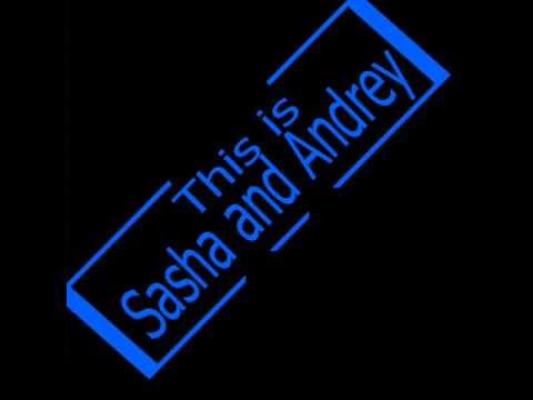 This is Sasha and Andrey Скоро выйдут