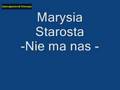 Marysia Starosta Nie ma nas