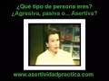 Asertividad. �Y t� c�mo eres? �Agresivo, pasivo o asertivo?