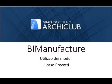 “BIManufacture” sviluppo, modellazione e flusso di lavoro: Il caso Precetti