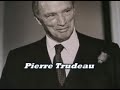 Pierre Trudeau...