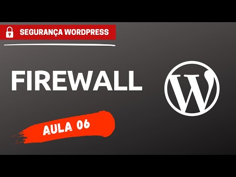 Como Configurar Firewall no WordPress - Aula 06